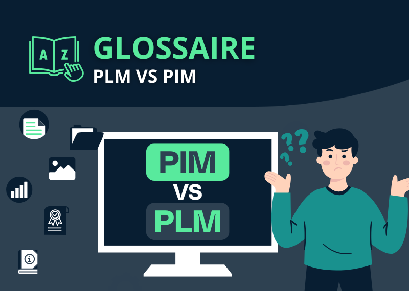 PIM et PLM : différences et complémentarité