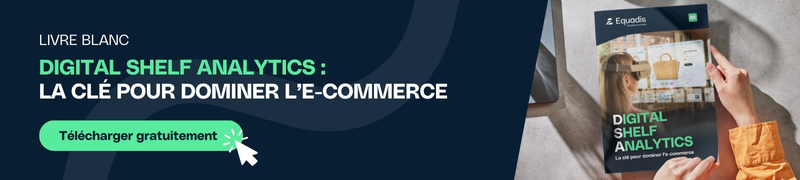 Téléchargez notre livre blanc : Digital Shelf Analytics, la clé pour dominer le e-commerce