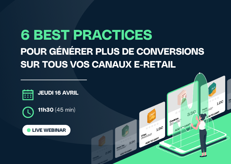 Webinar : 6 best practices pour générer plus de conversions sur tous vos canaux e-retail