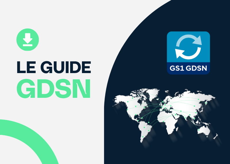 GDSN : le guide complet du réseau GS1 de synchronisation des données produit