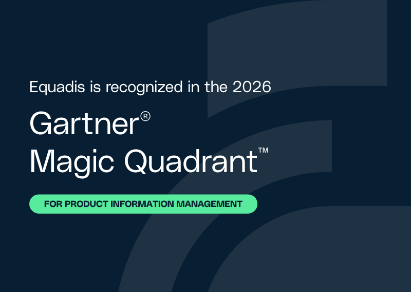 Equadis recognized in the first-ever Gartner® Magic Quadrant™ for Product Information Management Solutions
